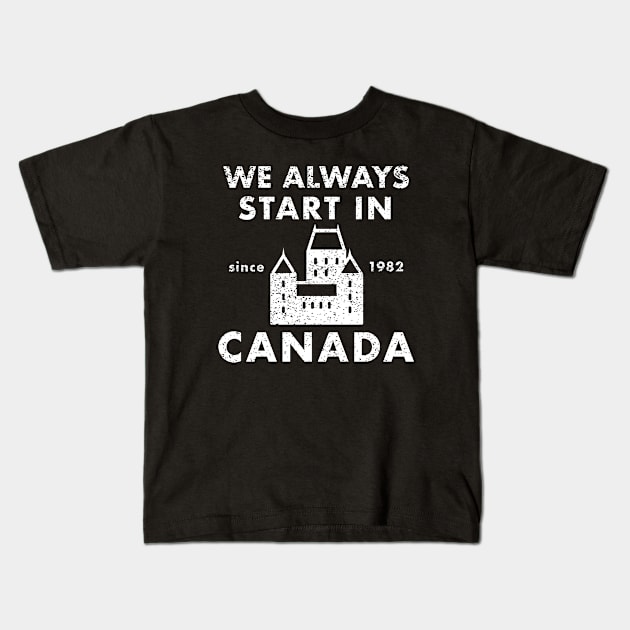 Always Start in Canada Kids T-Shirt by PopCultureShirts